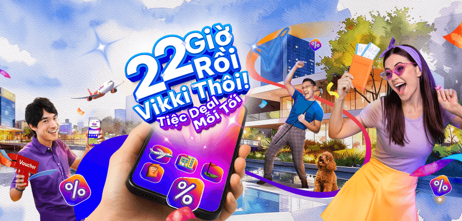 22 Giờ, Vikki thôi- Tiệc deal mỗi tối